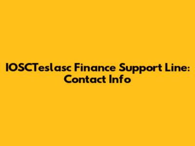 IOSCTeslasc Finance Support Line: Contact Info